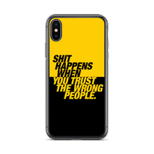 iPhone X/XS Shit happens when you trust the wrong people (Bold) iPhone Case by Design Express