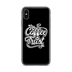 iPhone X/XS In Coffee We Trust iPhone Case by Design Express