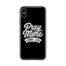 iPhone X/XS Pray More Worry Less iPhone Case by Design Express