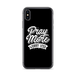 iPhone X/XS Pray More Worry Less iPhone Case by Design Express