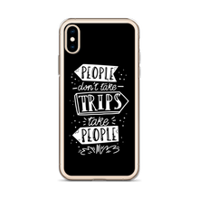 People don't take trips, trips take people iPhone Case by Design Express