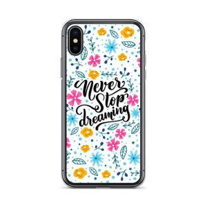 iPhone X/XS Never Stop Dreaming iPhone Case by Design Express