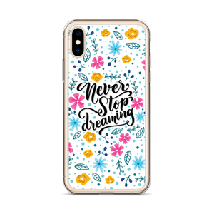 Never Stop Dreaming iPhone Case by Design Express