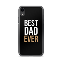 iPhone XR Best Dad Ever Funny iPhone Case by Design Express