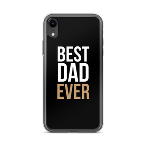 iPhone XR Best Dad Ever Funny iPhone Case by Design Express