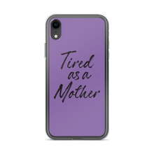 iPhone XR Tired As a Mother (Funny Mother Day) iPhone Case by Design Express