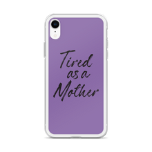 Tired As a Mother (Funny Mother Day) iPhone Case by Design Express