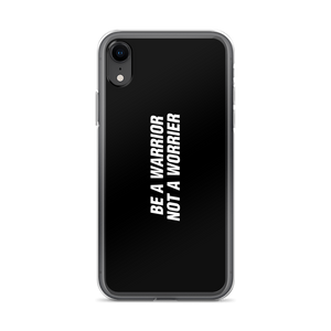 iPhone XR Be a Warrior, Not a Worrier Funny iPhone Case by Design Express