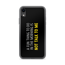 iPhone XR Not Talk To Me (Funny) iPhone Case copy by Design Express