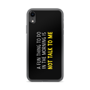 iPhone XR Not Talk To Me (Funny) iPhone Case copy by Design Express