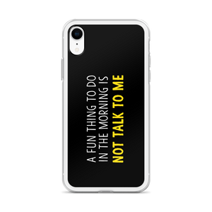 Not Talk To Me (Funny) iPhone Case copy by Design Express