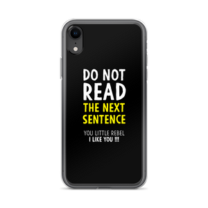 iPhone XR Do Not Read The Next Sentence iPhone Case by Design Express