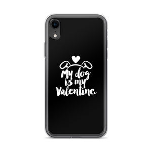 iPhone XR My Dog is My Valentine (Dog lover) Funny iPhone Case by Design Express