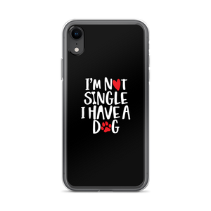 iPhone XR I'm Not Single, I Have A Dog (Dog Lover) Funny iPhone Case by Design Express