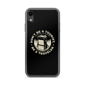 iPhone XR Don't Be Tourist, Be A Traveller iPhone Case by Design Express