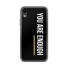 iPhone XR You are Enough (condensed) iPhone Case by Design Express