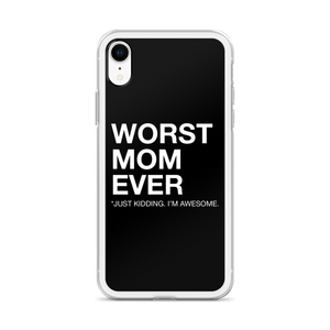 Worst Mom Ever (Funny) iPhone Case by Design Express