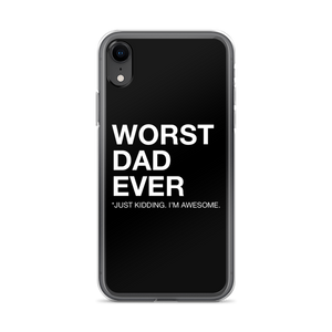 iPhone XR Worst Dad Ever (Funny) iPhone Case by Design Express