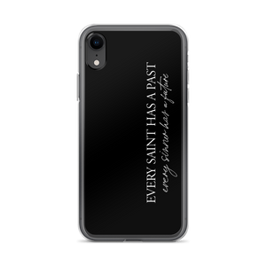 iPhone XR Every saint has a past (Quotes) iPhone Case by Design Express