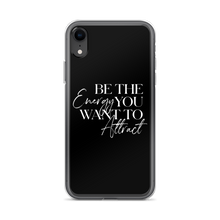 iPhone XR Be the energy you want to attract (motivation) iPhone Case by Design Express