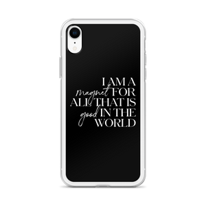 I'm a magnet for all that is good in the world (motivation) iPhone Case by Design Express