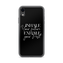 iPhone XR Inhale your future, exhale your past (motivation) iPhone Case by Design Express