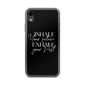 iPhone XR Inhale your future, exhale your past (motivation) iPhone Case by Design Express