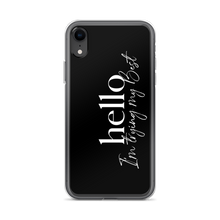 iPhone XR Hello, I'm trying the best (motivation) iPhone Case by Design Express