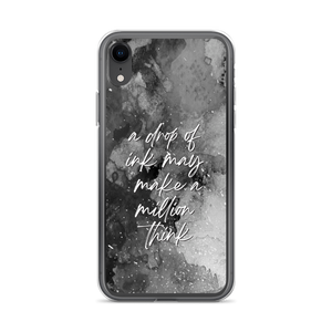 iPhone XR a drop of ink may make a million think iPhone Case by Design Express