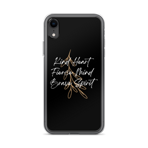 iPhone XR Kind Heart, Fierce Mind, Brave Spirit iPhone Case by Design Express