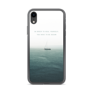 iPhone XR In order to heal yourself, you have to be ocean iPhone Case by Design Express