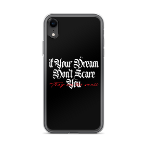 iPhone XR If your dream don't scare you, they are too small iPhone Case by Design Express