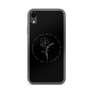 iPhone XR Be the change that you wish to see in the world iPhone Case by Design Express