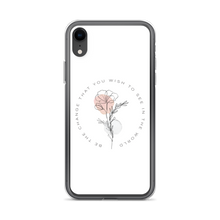 iPhone XR Be the change that you wish to see in the world White iPhone Case by Design Express