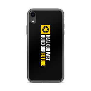iPhone XR Heal our past, build our future (Motivation) iPhone Case by Design Express