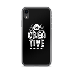 iPhone XR Be Creative iPhone Case by Design Express