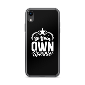 iPhone XR Be Your Own Sparkle iPhone Case by Design Express
