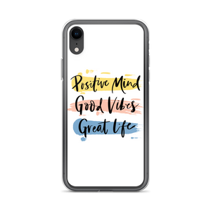 iPhone XR Positive Mind, Good Vibes, Great Life iPhone Case by Design Express