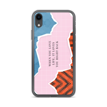 iPhone XR When you love life, it loves you right back iPhone Case by Design Express