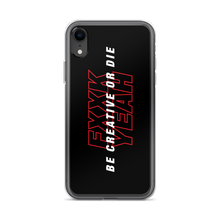 iPhone XR Be Creative or Die iPhone Case by Design Express