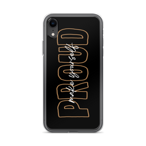 iPhone XR Make Yourself Proud iPhone Case by Design Express