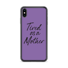 iPhone XS Max Tired As a Mother (Funny Mother Day) iPhone Case by Design Express