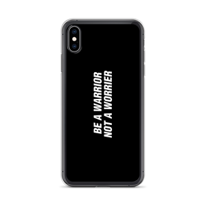 iPhone XS Max Be a Warrior, Not a Worrier Funny iPhone Case by Design Express