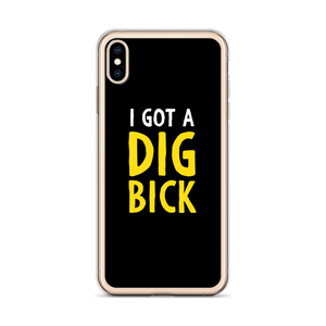 I Got a Dig Bick (Funny) iPhone Case by Design Express