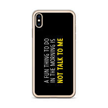 Not Talk To Me (Funny) iPhone Case copy by Design Express