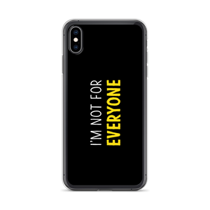 iPhone XS Max I'm Not For Everyone (Funny) iPhone Case by Design Express