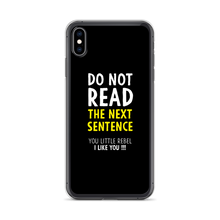 iPhone XS Max Do Not Read The Next Sentence iPhone Case by Design Express