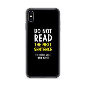 iPhone XS Max Do Not Read The Next Sentence iPhone Case by Design Express