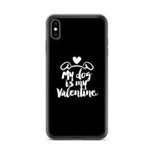 iPhone XS Max My Dog is My Valentine (Dog lover) Funny iPhone Case by Design Express