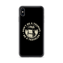 iPhone XS Max Don't Be Tourist, Be A Traveller iPhone Case by Design Express